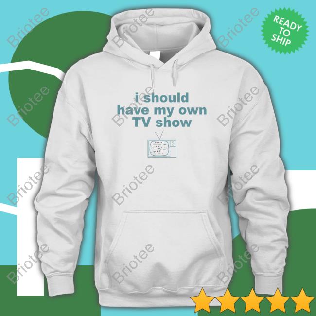 Miley Cyrus I Should Have My Own Tv Show Hoodie Sweatshirt 2000S