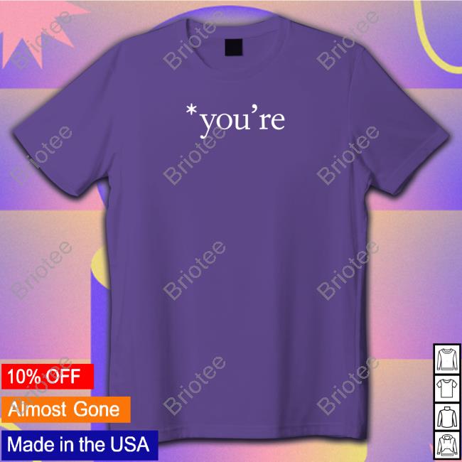 You're Long Sleeve You're T Shirt