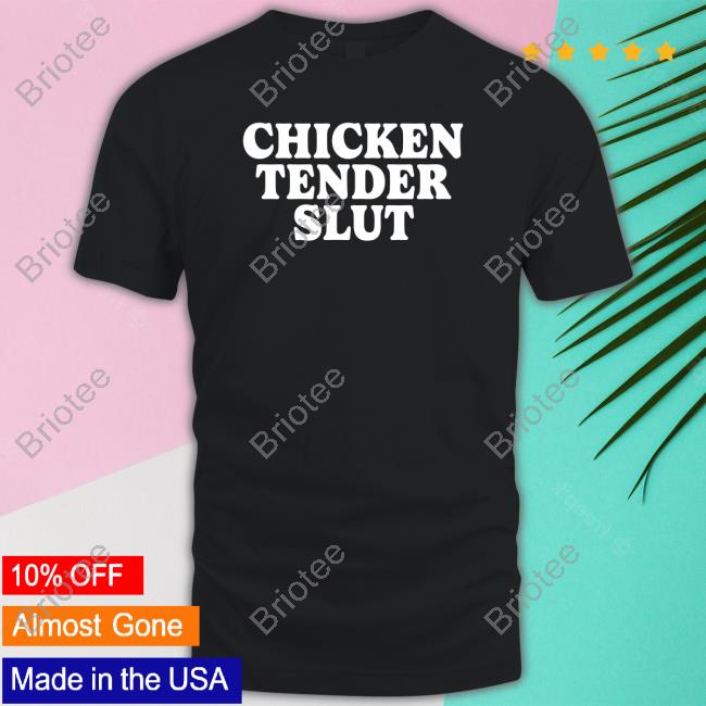 Official Emotionalclub Merch Chicken Tender Slut T Shirts