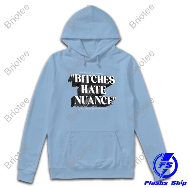 Binchtopia Bitches Hate Nuance Crewneck Sweatshirt