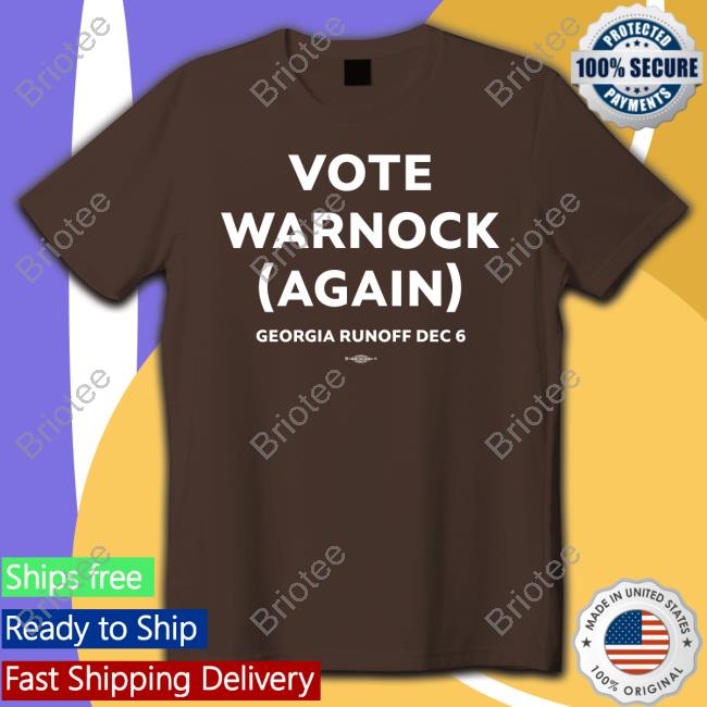 Vote Warnock Again Georgia Runoff Dec 6 Unisex T Shirt