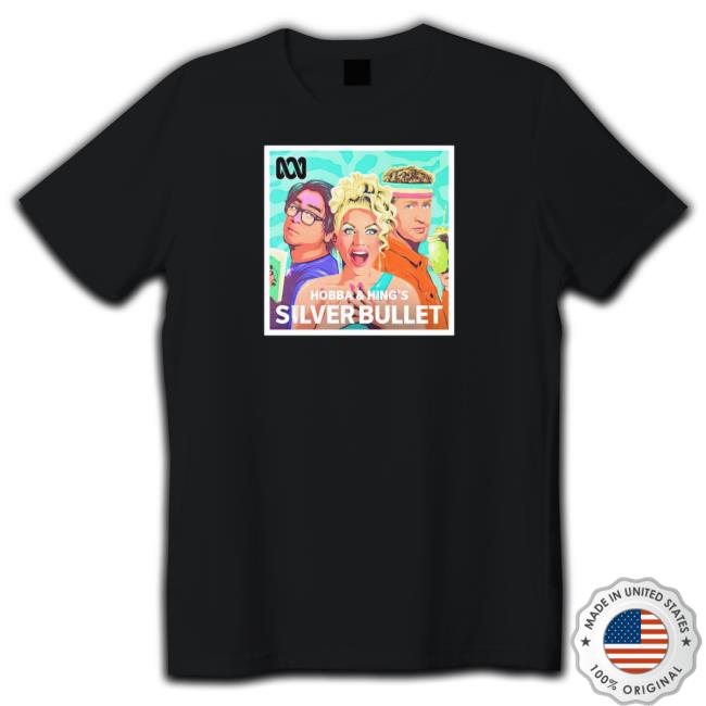Official Hobba and Hing’s silver bullet Shirt