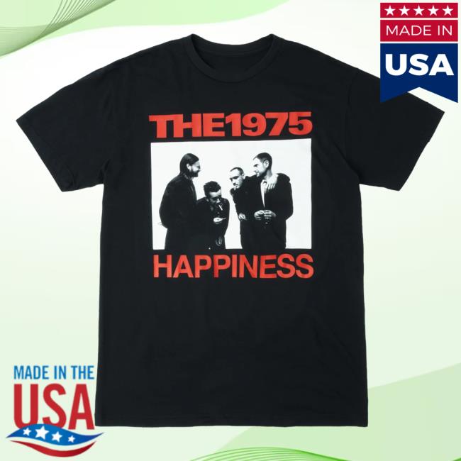 Official The 1975 Apparel Clothing Merch Shop Store The1975 Happiness T-Shirts