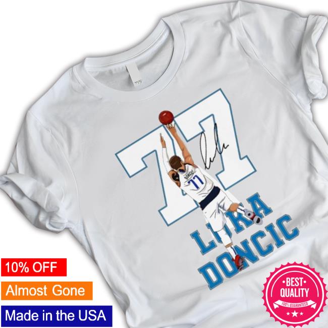 #77 Dallas Team Player And So High Basketball Luka Doncic Tee