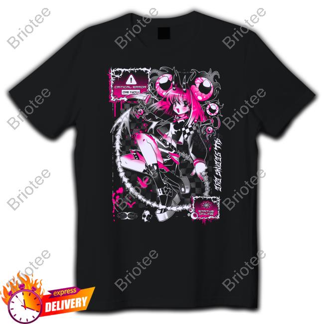 Critical Error Die Now Status Online Top Shirt