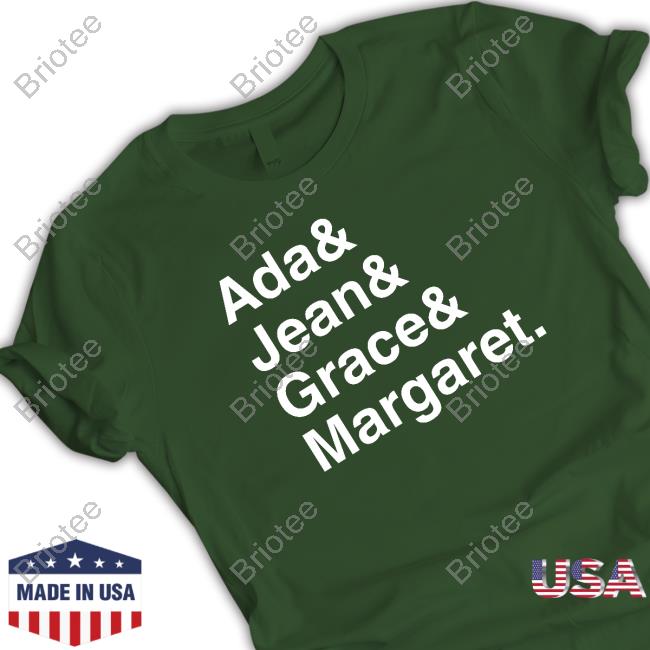 Official Ada & Jean & Grace Margaret Shirts