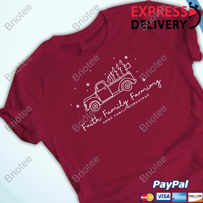 Official Arms Family Homestead Merch Faith Family Farmimg Holiday Tee