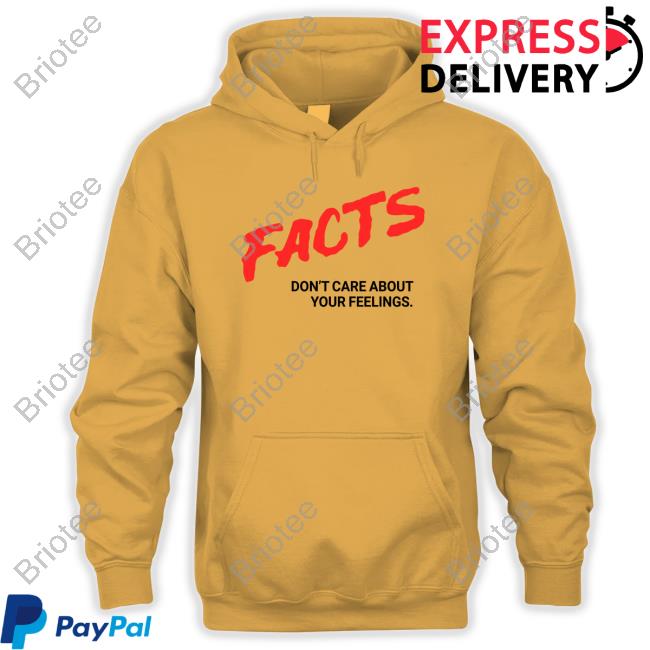 Official Facts Don't Care About Your Feelings T Shirts
