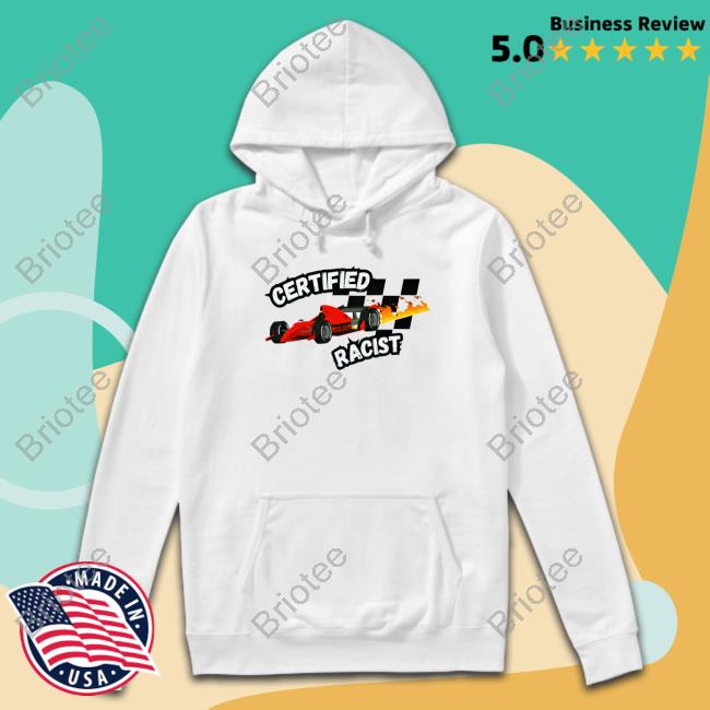 Official Certified Racist T-Shirt