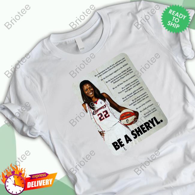 Official Swoopes Be A Sheryl Shirt