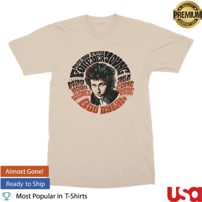Bob Dylan Merch All Come True Shirt - Bob Dylan Official Store