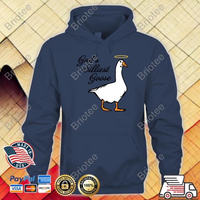 Official God's Silliest Goose T Shirt