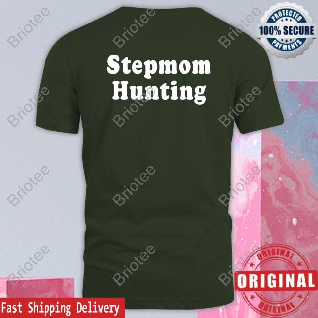 Official Stepmom Hunting Shirt