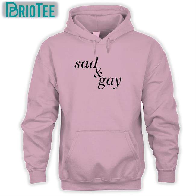 Sad & Gay Shirt