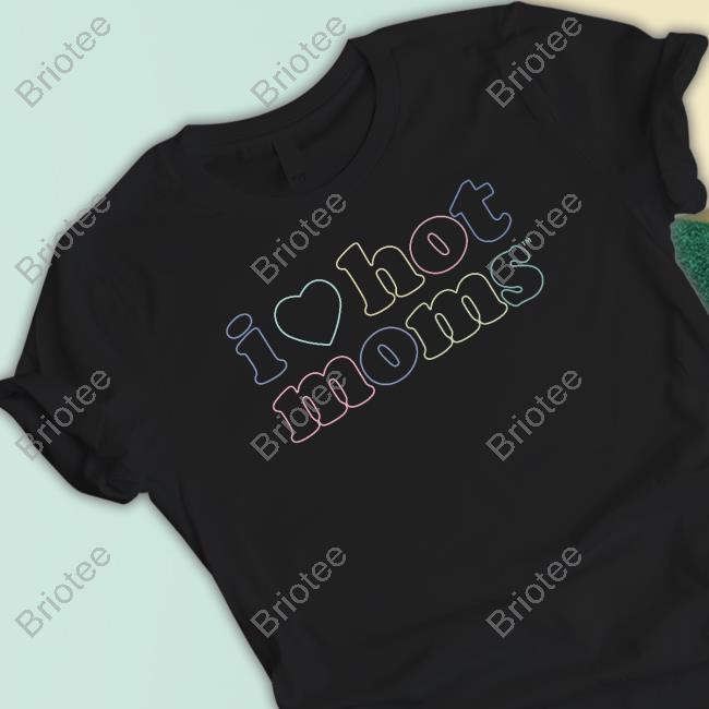 Official I Love Hot Moms Tm Hoodie