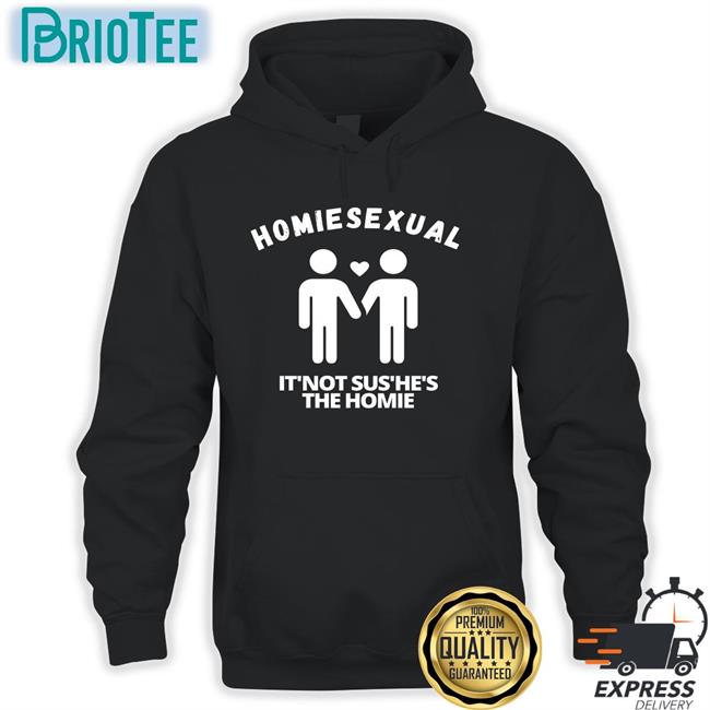 Jidion Homiesexual It’s Not Sus He's The Homie Long Sleeve Shirt Jidion Merch