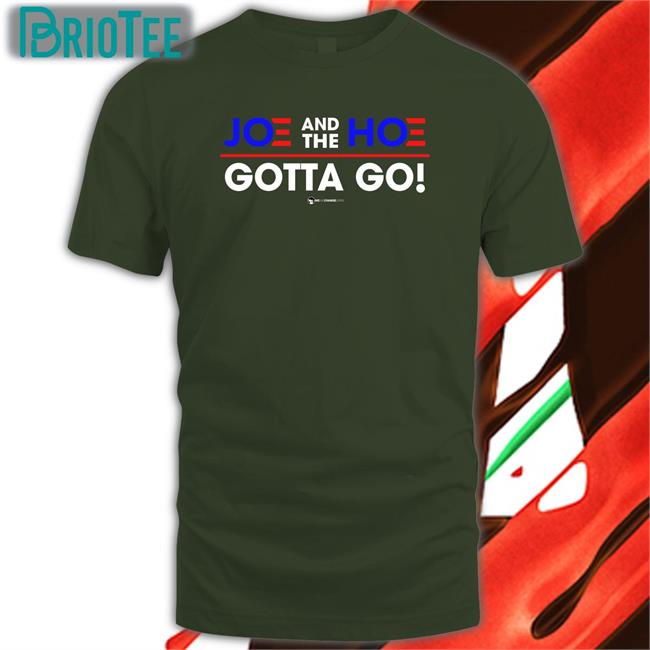 We Are Change Merch Joe And The Hoe Gotta Go TShirts Luke Rudkowski