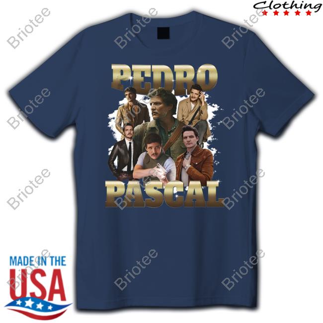 Pedro Pascal Tee Shirt