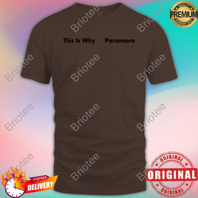 Paramore Merch Store This Is Why Paramore Sweatshirts