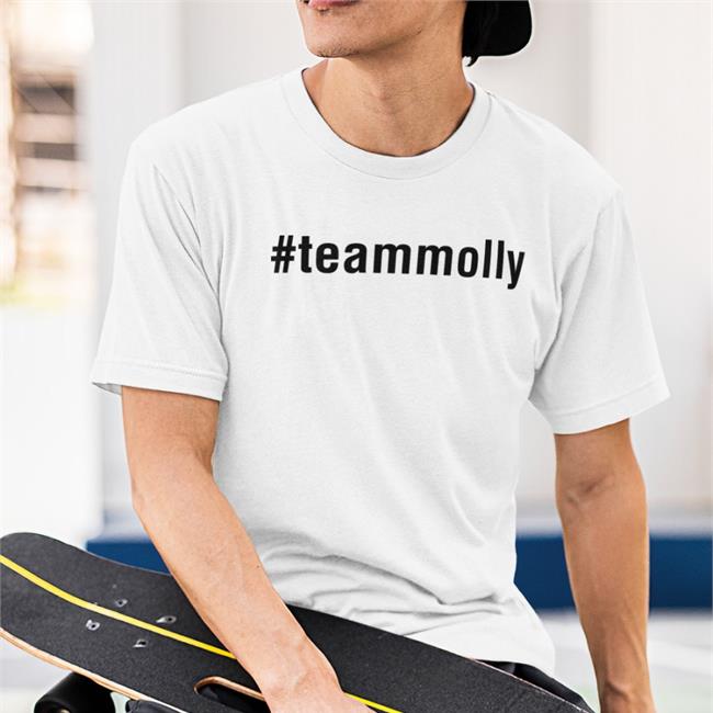 Team Molly T Shirts #Teammolly Kayesteinsapir