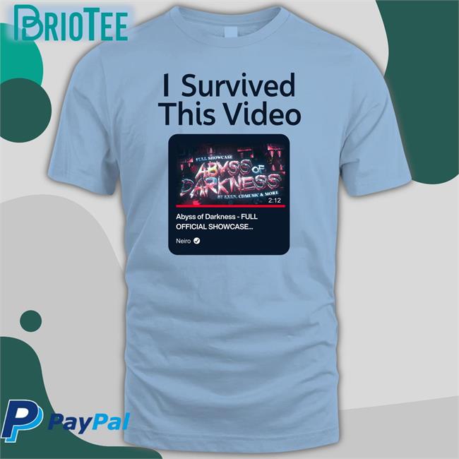 I Survived This Video Abyss Of Darkness Full Official Showcase Sweatshirt Neiro Youtube