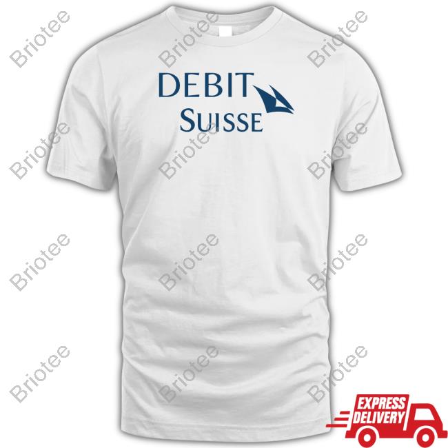 Credit Suisse Debit Suise Tee