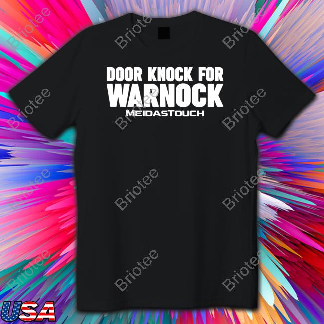 Meidastouch Merch Door Knock For Warnock Shirt