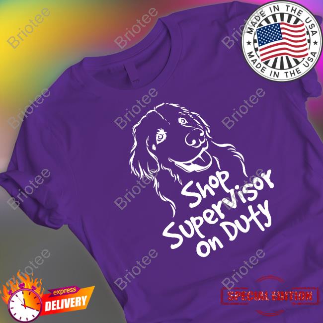 Shop Supervisor On Duty T Shirt