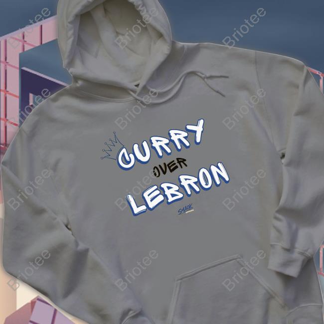 Official Curry Over Lebron Golden State Basketball Smack Hoodie