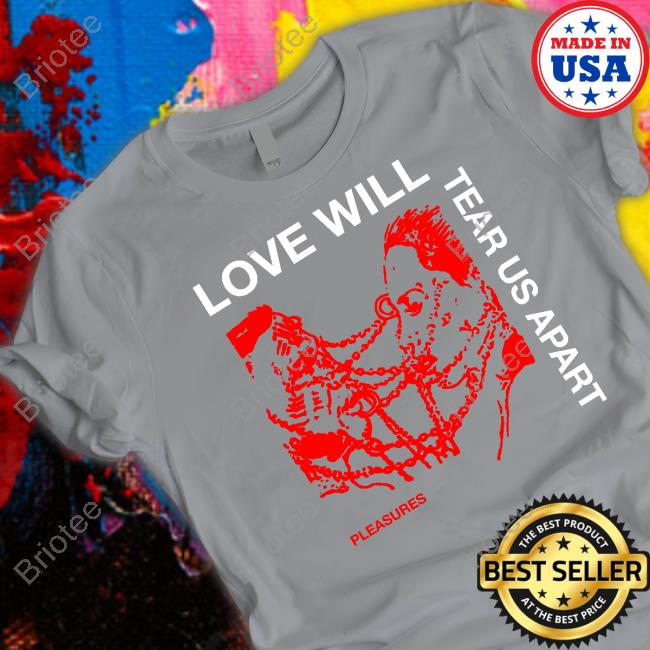 Love Will Tear Us Apart Tee
