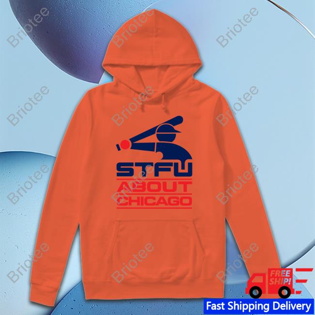 Stfu About Chicago Long Sleeve T Shirt