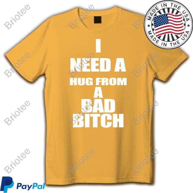 I Need A Hug From A Bad Bitch Hooded Sweatshirt Galactamelanin