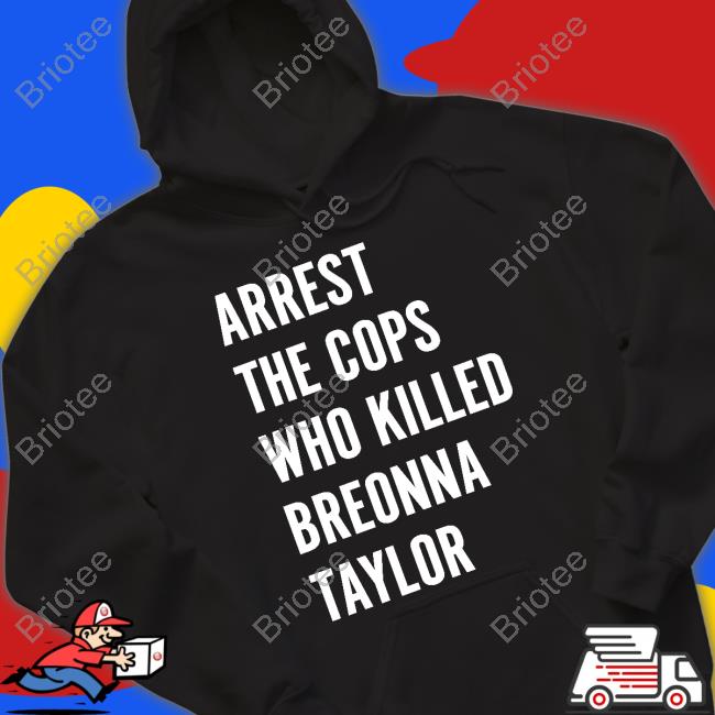 Arrest The Cops Who Killed Breonna Taylor Shirt F1 Formula One Drivers
