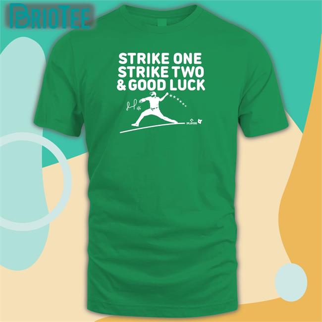 Strike One Strike Two & Good Luck Tee
