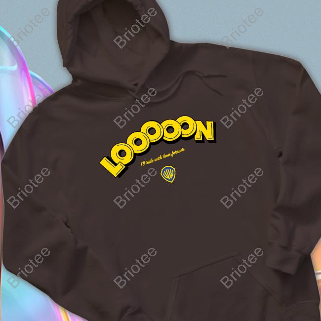 Looooon I'll Ride With Loon Forever Shirt