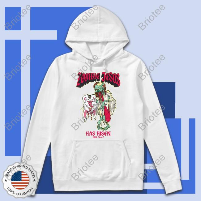 Shaggy Show Zombie Jesus Has Risen Hoodies