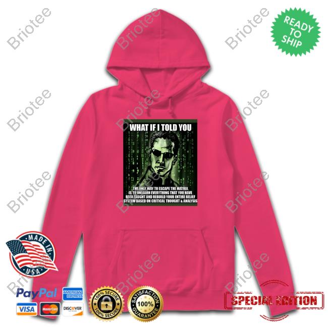 What If I Told You T Shirt