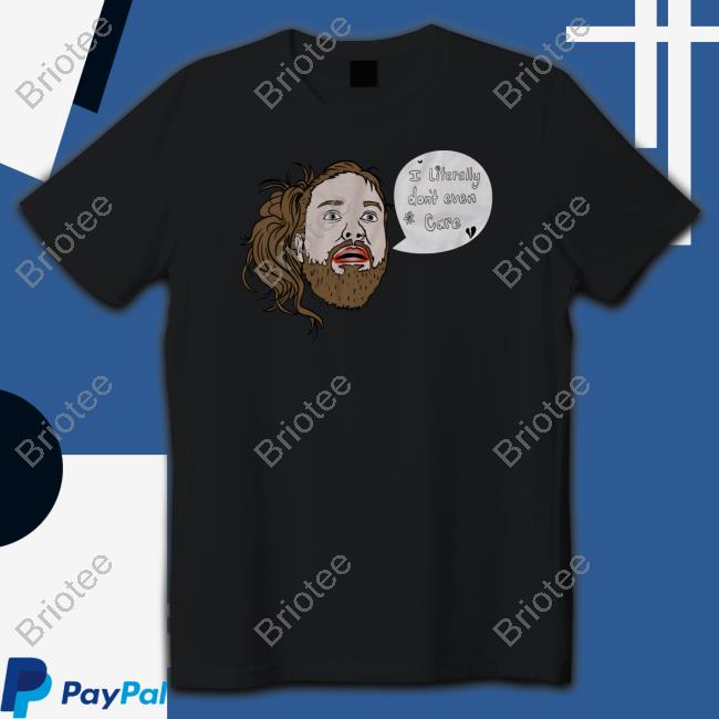 Leigh Mcnasty Merch I Literally Don't Even Care T Shirt