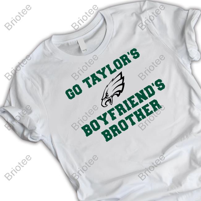 Official Annie Wu 22 Taylor Swift Philadelphia Eagles Go Taylor's Boyfriend's Brother Shirts