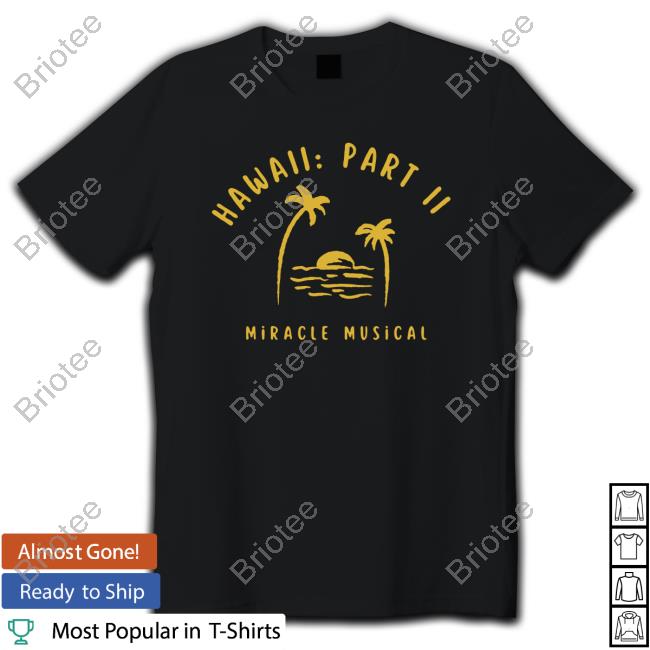Official tallyhall Hawaii Part 2 Miracle Musical Sweatshirt