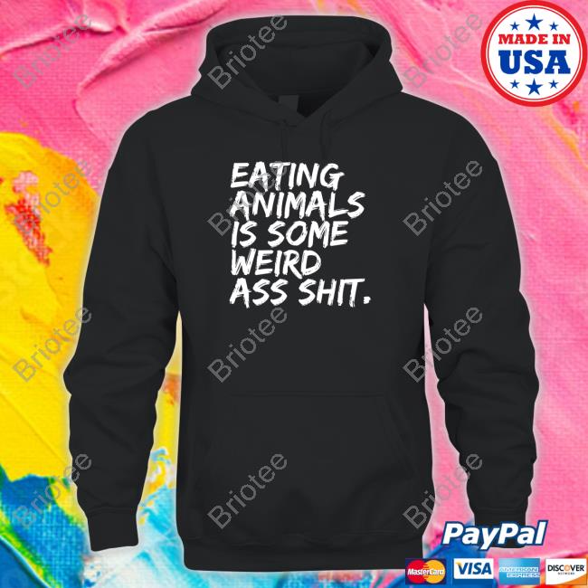Amarvelous Eating Animals Is Some Weird Ass Shit Tee Shirt