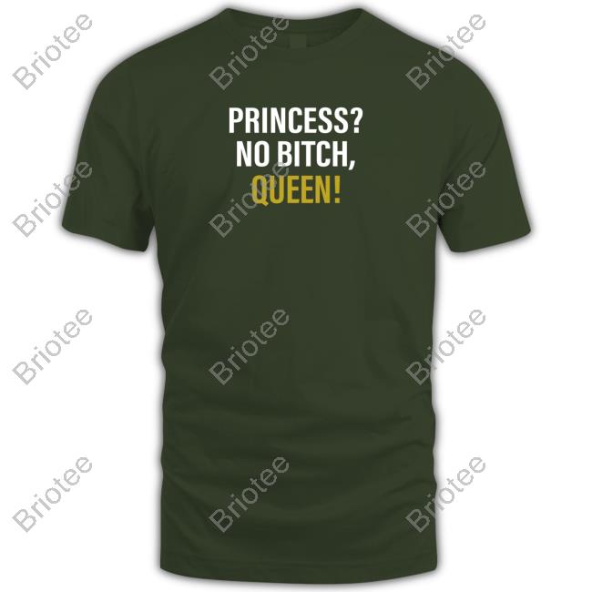 Wicked-Naughty Merch Official Princess? No Bitch, Queen! Sweatshirt