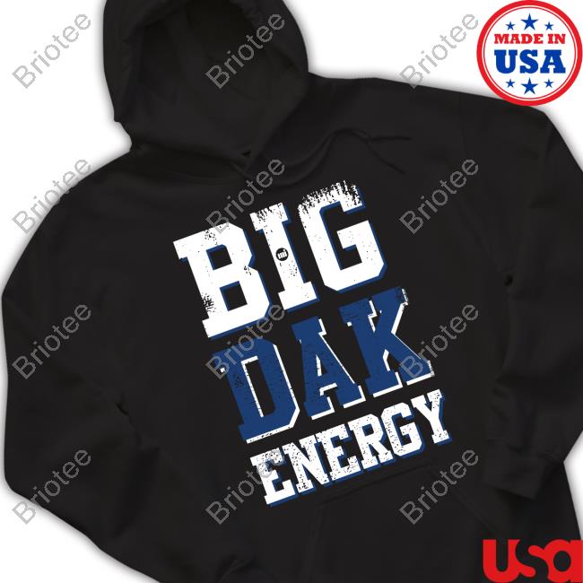 Big Dak Energy Shirts