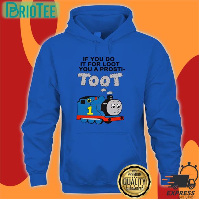 If You Do It For Loot You A Prosti Toot Tank Top