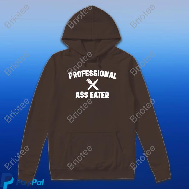 Professional Ass Eater Tee