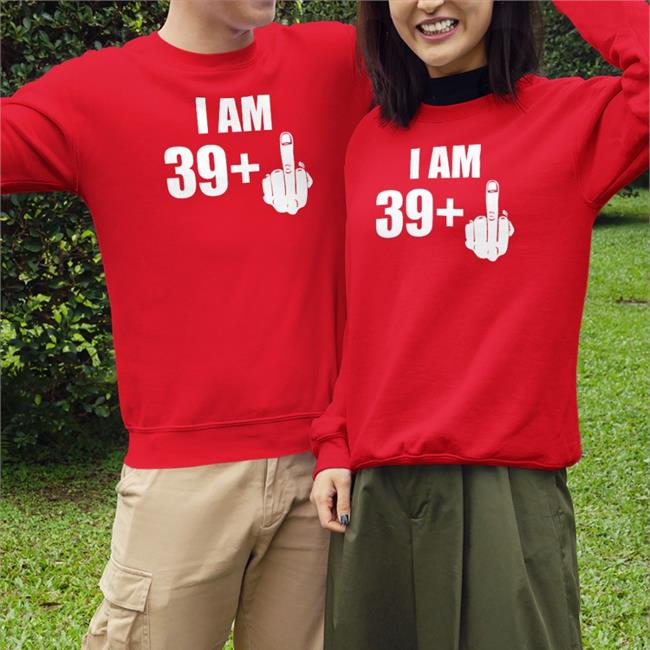 I Am 39 Plus 1 Middle Finger Fuck You T Shirt
