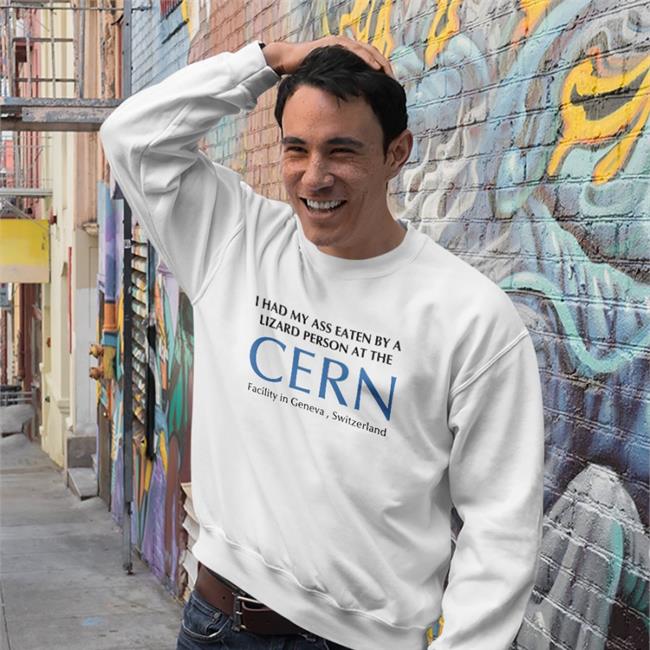 I Had My Ass Eaten By A Lizard Person At The Cern Facility In Geneva Switzerland Tank Top