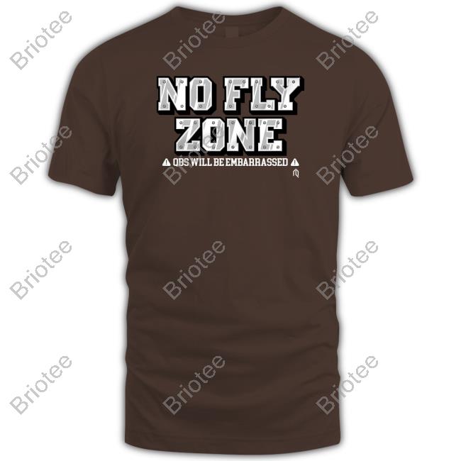 Official Athlete Logos Shop No Fly Zone Qbs Will Be Embarrassed T-Shirt