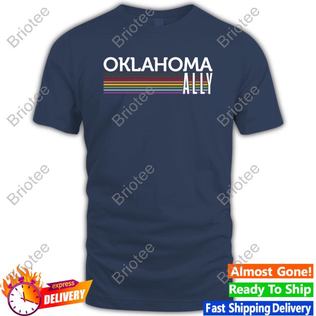 Oklahoma Ally Shirt Limited Edition Oklahoma Ally T Shirt