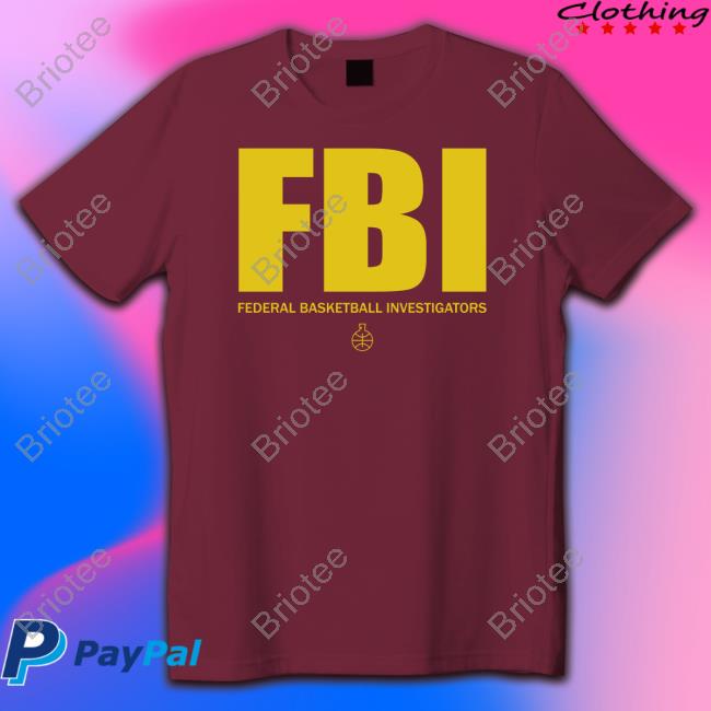 The FBI Federal Basketball Investigators Shirt